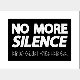 No More Silence End Gun Violence Posters and Art